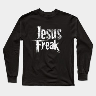 Jesus Freak - Grunge Style Long Sleeve T-Shirt